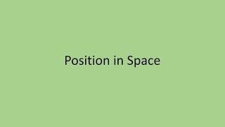 Position in Space