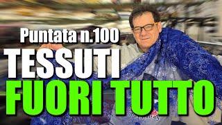 Tessuti Bellissimi a soli 5,90€/Mt. !  Gli Scampoli dei F.lli Antonioli - Puntata N.100 