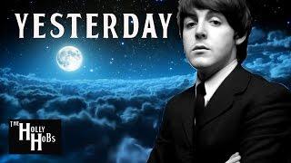 The Beatles - Yesterday (Explained) The HollyHobs