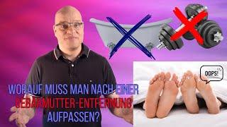 Was muss man nach einer Gebärmutter-Entfernung beachtet werden?