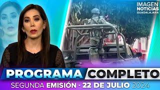 Noticias con Fabiola Anaya | Programa completo 22 de julio de 2024