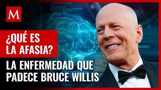 ¿Qué es la afasia? Esto sabemos sobre la enfermedad que padece Bruce Willis