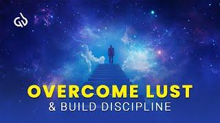 Overcome Lust Frequency: Build Self Discipline and Make Your Dreams Come True