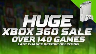 HUGE XBOX 360 SALE! 140+ GAMES (LAST CHANCE BEFORE DELISTING)