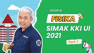 PEMBAHASAN SOAL SIMAK KKI UI 2021 - FISIKA - Part.1