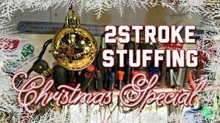 Christmas Special 2016 - 2STROKE STUFFING
