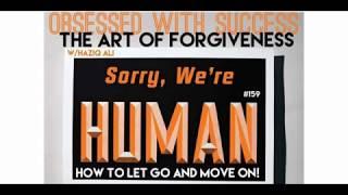 The Art of Forgiveness || OWS#156 || Millionaire Minded TV