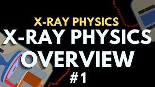 X-ray Physics Introduction | X-ray physics #|1  Radiology Physics Course #8