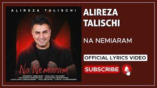 Alireza Talischi - Na Nemiaram I Lyrics Video ( علیرضا طلیسچی - نه نمیارم )