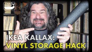 IKEA Kallax Hack - "ThatShelf" tips for your Vinyl Storage