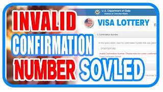 Invalid Confirmation Number DV LOTTERY 2024 SOLVED - Kombian Simon