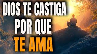 ¿Por Qué Dios CASTIGA a Sus HIJOS? - Reflexión Cristiana