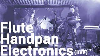 Handpan Flute Electronics Live - Ft. Youthie