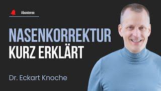 Nasenkorrektur kurz erklärt | Alles, was Sie wissen müssen! | Dr. Knoche klärt auf