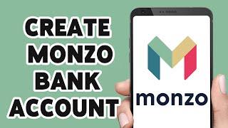 How To Create Monzo Bank Account 2024 | Monzo Account Registration, Sign Up Guide