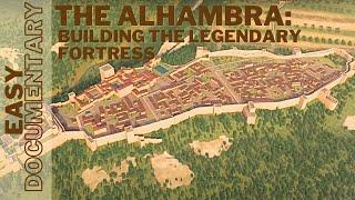 Alhambra: Building the Legendary Fortress of Andalusia - Full Documentary