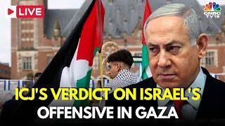 ICJ Hearing LIVE Today: International Court of Justice Verdict On Israel's Rafah Offensive | N18G