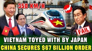 Japan Quits! Vietnam Hands Over $67 Billion North-South High-Speed Rail Project To China.