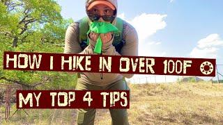 4 Tips For Hiking In EXTREME HEAT