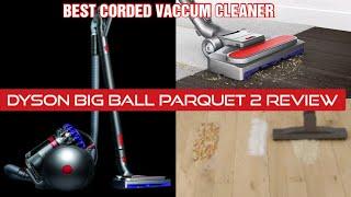 Dyson, Big Ball Parquet 2 Vaccum Cleaner Review| Dyson Bagless Vacuum Cleaner