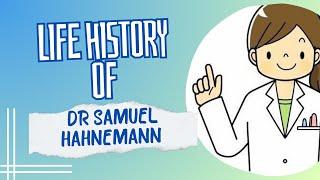 LIFE HISTORY OF DR SAMUEL HAHNEMANN | BIOGRAPHY OF MASTER HAHNEMANN