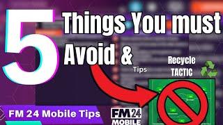 Top 5 Things you Must Avoid Doing in FM 24 Mobile