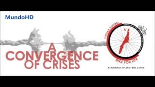 CONVERGENCIA DE CRISIS  A CONVERGENCE OF CRISES MundoHD