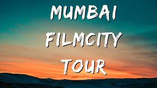 Mumbai Filmcity Tour | Goregaon East