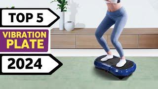 Top 5 Best Vibration Plate Reviews 2024 | Whole Body Vibration Plate