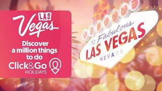 Las Vegas - Discover a million things to do | Click&Go Holidays