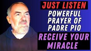 Powerful Prayer to Padre Pio: Receive Your Immediate Miracle!