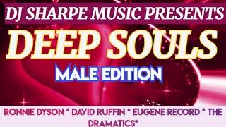 DEEP SOULS 80s | Male Edition | David Ruffin, The Temptations, Ronnie Dyson, Dramatics  Chi-Lites