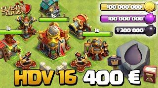 ON PAYE 400€ POUR MAXER L'HDV 16 ! Clash of Clans