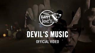 Sloppy Joe's - Devil's Music (Official Video)