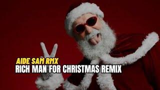 RICH MAN FOR CHRISTMAS (Remix Acara) Aide Sam Rmx