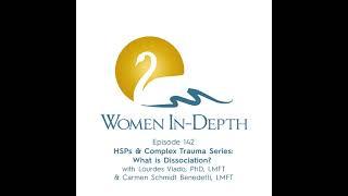 142: HSPs & Complex Trauma Series: What is Dissociation?