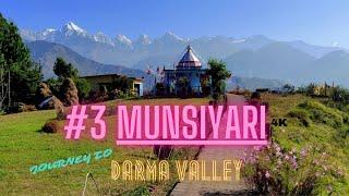 JOURNEY TO DARMA VALLEY | MUNSIYARI - Ep 03 | 4K