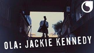 Ola - Jackie Kennedy OFFICIAL VIDEO HD