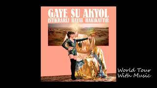 Gaye Su Akyol - Bir Yaralı Kuştum