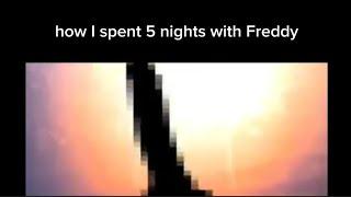 how I spent 5 nights with Freddy