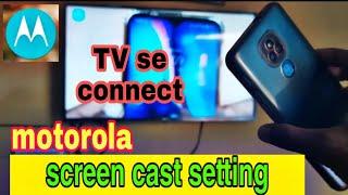 motorola screen cast kaise kare / how to connect screen cast , screen mirroring setting