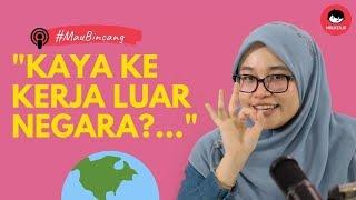 #Maubincang | Tips - "Kaya ke Kerja luar negara..?"