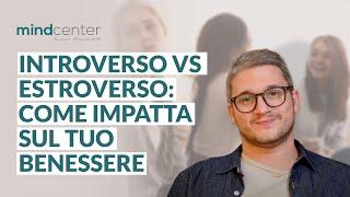 Essere introversi o estroversi: come capire chi sei veramente