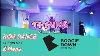 17​ นาที (17Mins) -​ Milli​ Ft.Mints​ | Kids​ Dance​ by​ Menu​ | Boogie​ Down​ Dance​ Studio​