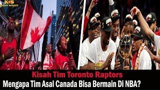 Kisah Basket Episode 34: Cerita Toronto Raptors Mengapa Tim Asal Canada Bisa Bermain Di NBA?