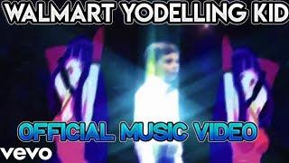 Yodelling Kid Walmart (Official Music Video)