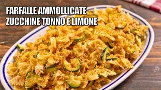 TUNA, ZUCCHINI AND LEMON FARFALLLE WHIT CRUMB - Easy Recipe - Buon Idea