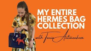 Showcasing My Hermes Collection: Birkins, Kellys, & More | Tania Antonenkova