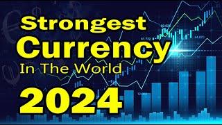 The Top 10 Strongest Currencies In The World 2024