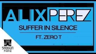 Alix Perez - Suffer in Silence ft. Zero T